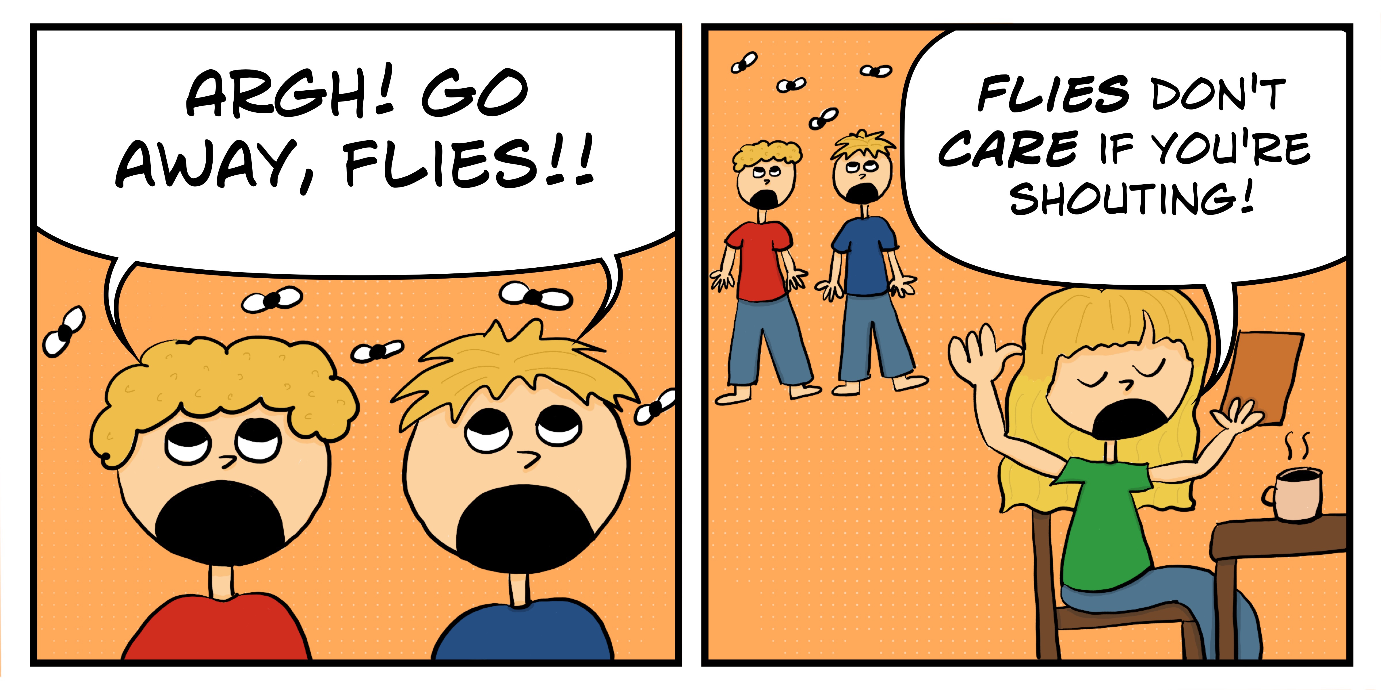 Flies don’t care