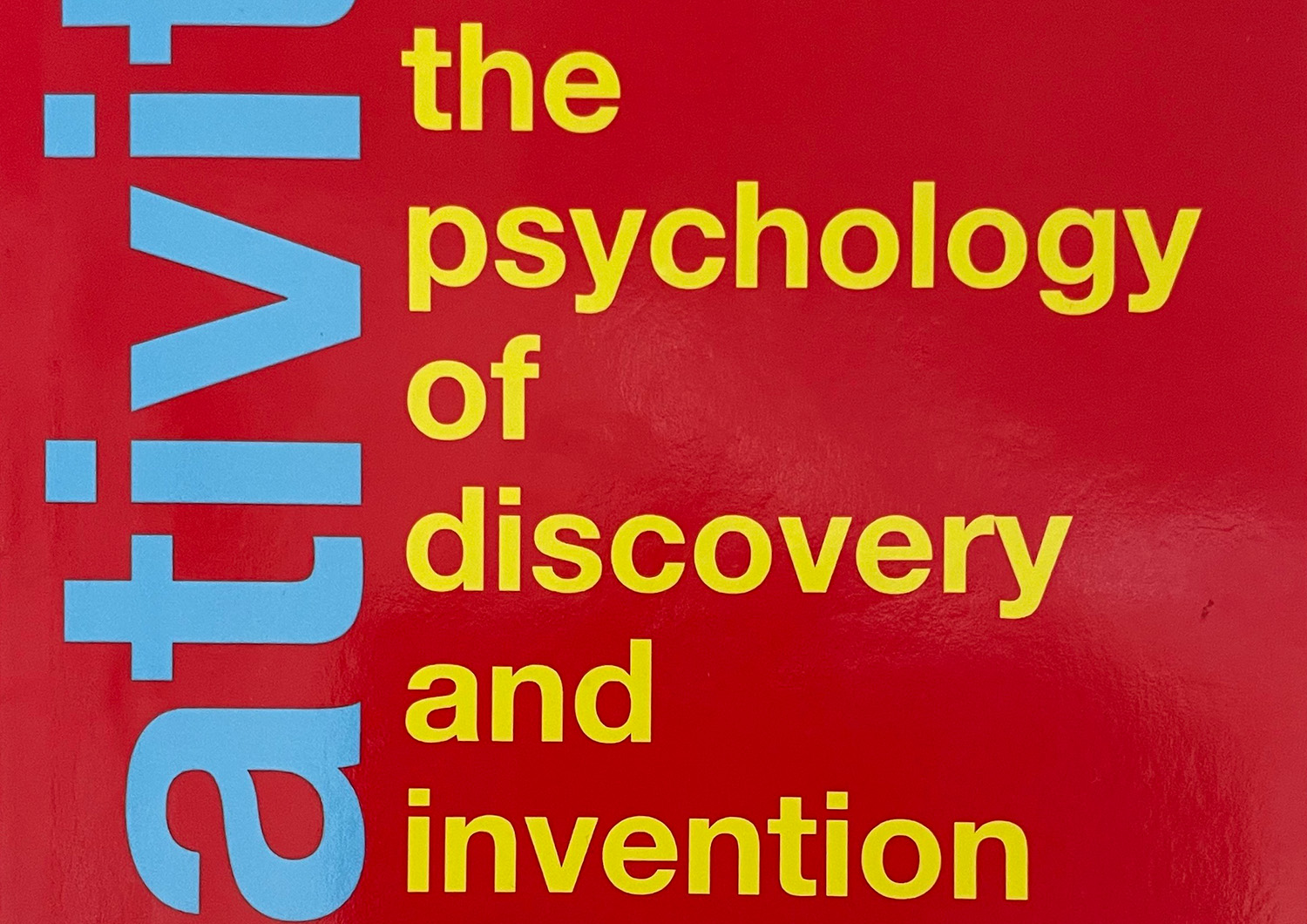 The psychology of creativity